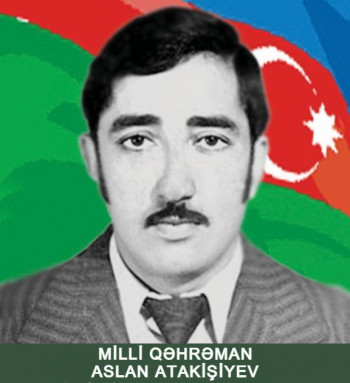 Milli Qəhrəman Aslan Qabil oğlu Atakişiyev